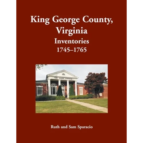 King George County, Virginia Inventories, 1745-1765