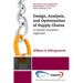 Design, Analysis and Optimization of Supply Chains: A System Dynamics Approach