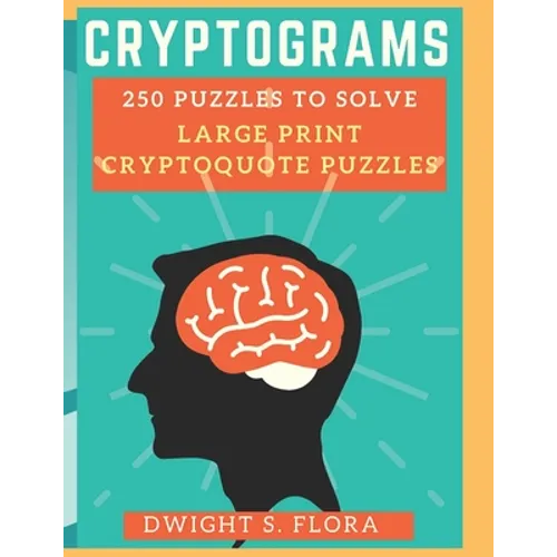 cryptograms 250 puzzles to solve LARGE PRINT Cryptoquote Puzzles: cryptogram puzzles