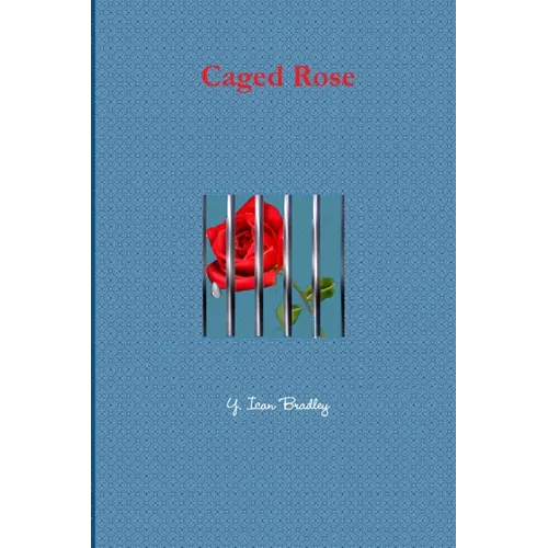 Caged Rose