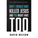 Why I Would Have Killed Jesus and You Might Have Too: Five Short Stories of Faith