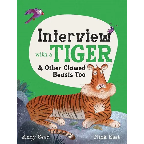 Interview with a Tiger: And Other Clawed Beasts Too