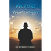 Victory in Vulnerability: Shatter the Silence That Holds You Captive