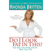 Do I Look Fat in This?: Get Over Your Body and On With Your Life