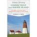 Scenic Driving Connecticut and Rhode Island: Exploring the States' Most Spectacular Byways and Back Roads