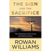 The Sign and the Sacrifice: The Meaning of the Cross and Resurrection