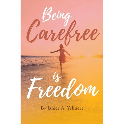 Being Carefree is Freedom