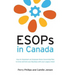 ESOPs in Canada: How to Implement an Employee Share Ownership Plan to Grow and Exit your Business with your Legacy Intact