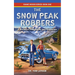 The Snow Peak Robbers: A Memoir of Faith, Family, and Forgiveness