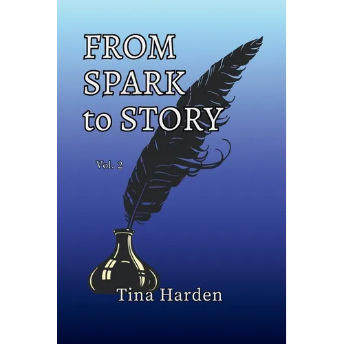 From Spark to Story: Vol. 2