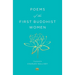 Poems of the First Buddhist Women: A Translation of the Therigatha