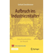 Aufbruch Ins Industriezeitalter - Zukunftswerkstätten Der Neuzeit