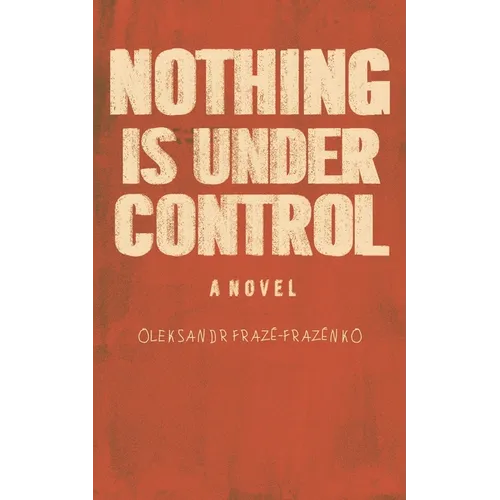 Nothing Is Under Control