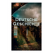 Deutsche Geschichte (Band 1-3)
