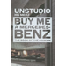 Buy Me a Mercedes Benz