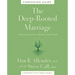 The Deep-Rooted Marriage Companion Guide: Cultivating Intimacy, Healing, and Delight