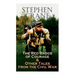 The Red Badge of Courage & Other Tales from the Civil War: The Little Regiment, A Mystery of Heroism, The Veteran, An Indiana Campaign, A Grey Sleeve.