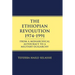 Ethiopian Revolution 1974-1991: From a Monarchical Autocracy to a Military Oligarchy