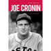 Joe Cronin: A Life in Baseball