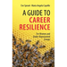 A Guide to Career Resilience: For Women and Under-Represented Groups
