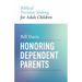 Honoring Dependent Parents: Biblical Decision-Making for Adult Children