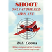 Shoot Only at the Red Airplane