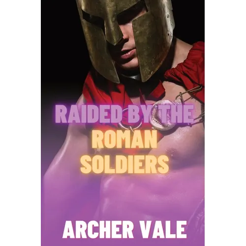 Raided by the Roman Soldiers