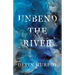 Unbend the River
