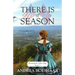 There Is a Season: A Civil War Novel: Shenandoah Valley Saga
