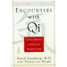 Encounters with Qi: Exploring Chinese Medicine, Updated and Revised
