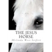 The Jesus Horse