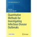 Quantitative Methods for Investigating Infectious Disease Outbreaks
