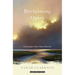 Reclaiming Quiet: Cultivating a Life of Holy Attention