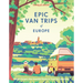 Lonely Planet Epic Van Trips of Europe: Explore Europe's Most Beautiful Routes to Travel by Campervan