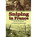 Sniping in France: With the British Army During the First World War