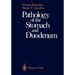 Pathology of the Stomach and Duodenum