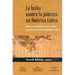 La Lucha Contra La Pobreza En America Latina: Deterioro Social de Las Clases Medias y Experiencias de Las Comunidades Judias