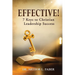 Effective! Seven Keys to Christian Leadership Success
