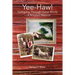 Yee-Haw!: Galloping Through Horse World--A Wisdom Memoir