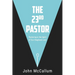 The 23rd Pastor: Pastoring in the Spirit of Our Shepherd Lord