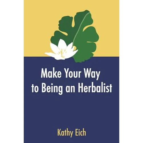Make Your Way To Being An Herbalist