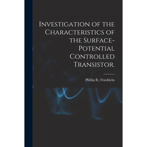 Investigation of the Characteristics of the Surface-potential Controlled Transistor.