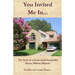 You Invited Me In...: The Story of a Pentecostal Hospitality House Military Ministry