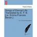 Songs of Eternal Life. Translated by E. F. B. [I.E. Emma Frances Bevan.]