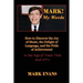 Mark! My Words (How to Discover the Joy of Music, the Delight of Language, and the Pride of Achievement in the Age of Trash Talk and MTV)
