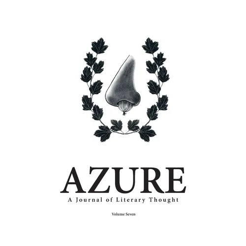 AZURE A Journal of Literary Thought (Vol. 7)