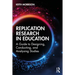 Replication Research in Education: A Guide to Designing, Conducting, and Analysing Studies