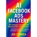 AI Facebook Ads Mastery: Run Smarter Campaigns and Maximize ROI Automatically
