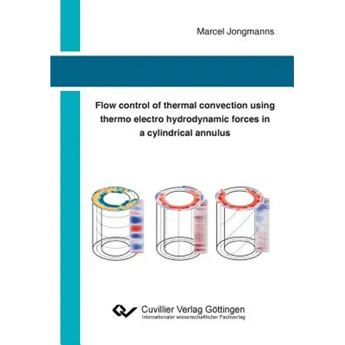 Flow control of thermal convection using thermo electro hydrodynamic forces in a cylindrical annulus