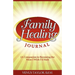 Family Healing Journal: A Companion to Becoming the Mom I Wish I'd Had